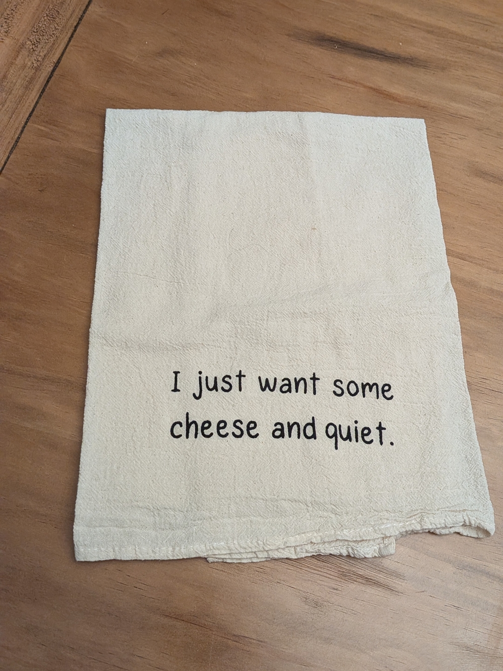 Cute Cream Cotton Kitchen Dish Drying Towel with 'Cheese and Quiet' Text